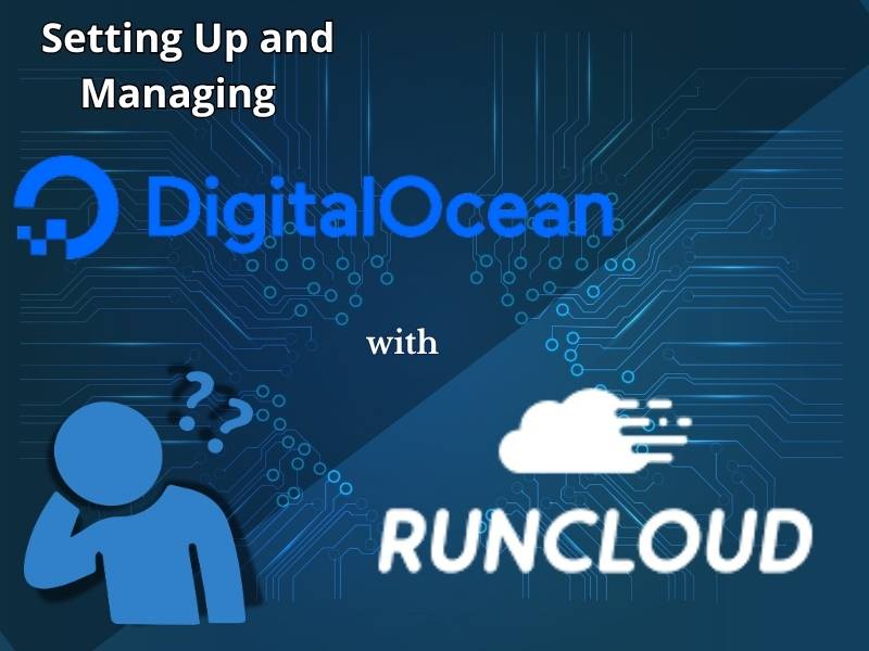 Graphic featuring the text Setting Up and Managing DigitalOcean Server with RUNCLOUD on a dark blue background with circuit board patterns