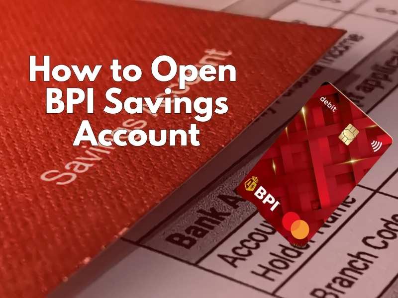 A close-up graphic featuring a red BPI bank passbook and a red BPI Mastercard debit card resting on top of a bank application form. Bold white text overlaid on the left reads, "How to Open BPI Savings Account."