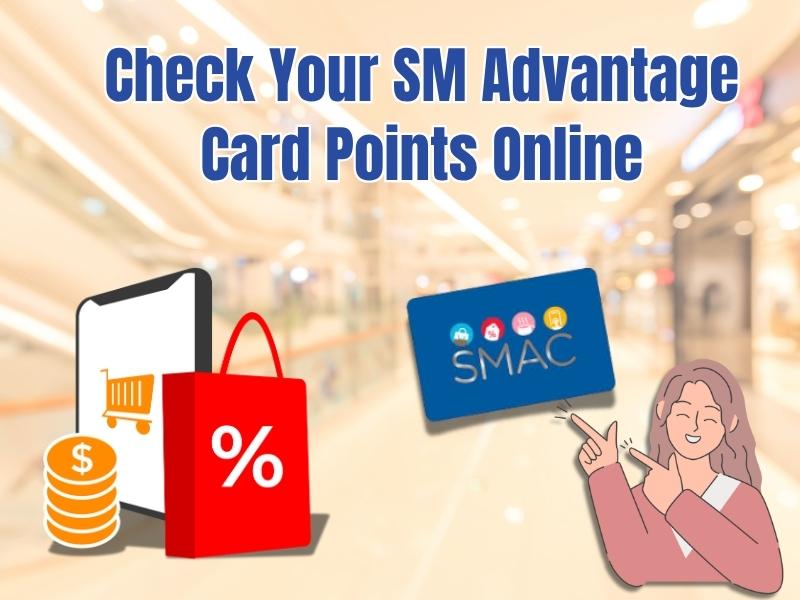 Graphic guide on how to check SM Advantage Card points online, featuring a SMAC card, a smartphone, a shopping bag, and an illustrated woman.