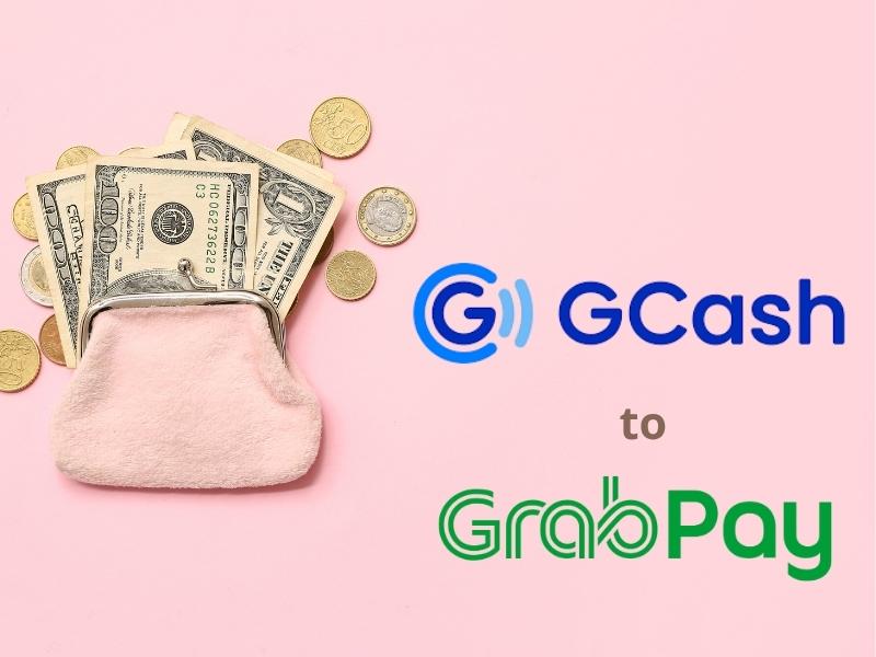 The background features a small coin purse with US dollar bills and various gold coins on the left. On the right, text that reads "GCash to GrabPay" displays the GCash and GrabPay logos.