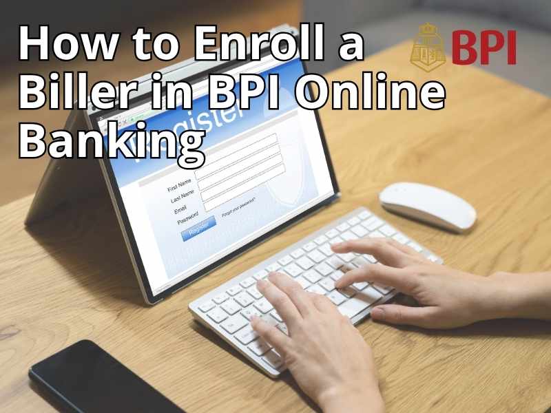 Text reading "How to Enroll a Biller in BPI Online Banking" with the BPI logo, showing a person typing on a keyboard in front of a tablet.