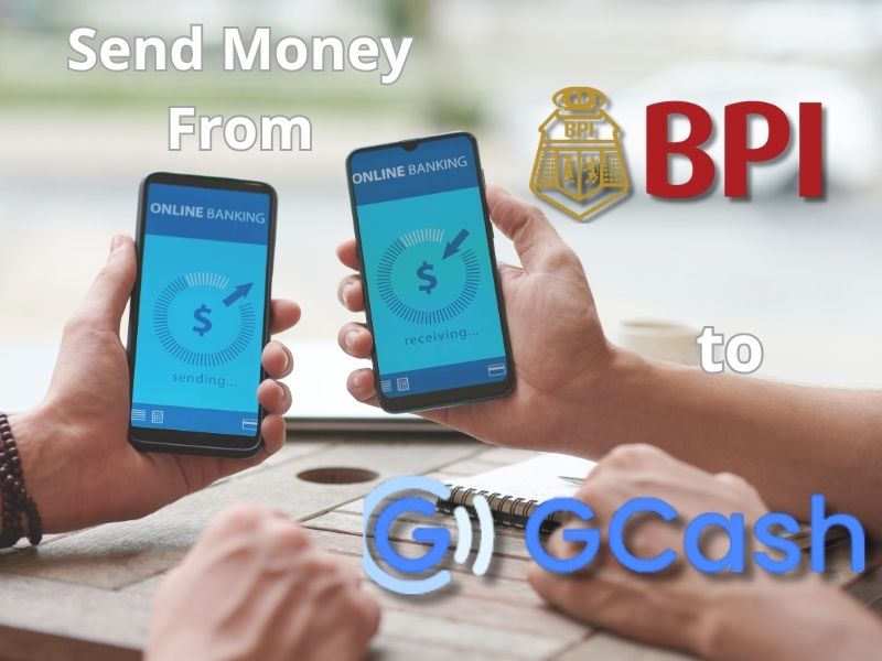 The illustration shows an online banking screen that says "send..." and "receive..." The text that appears reads "Send Money From BPI to GCash," featuring the official BPI and GCash logos.