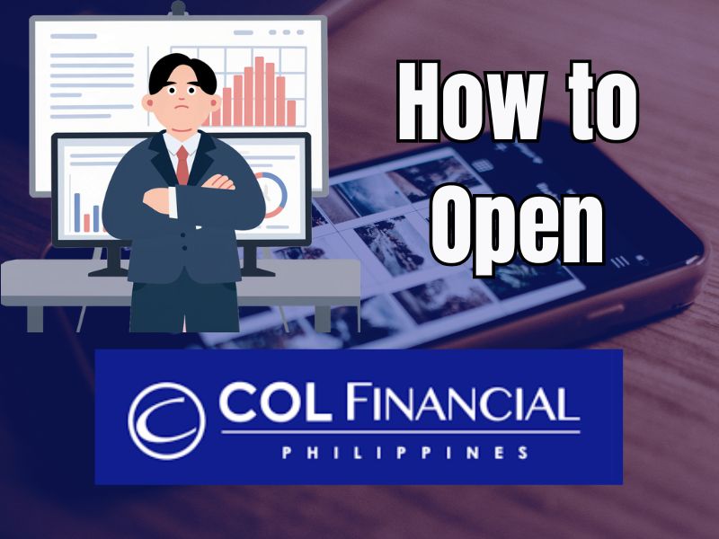 Graphic featuring the COL Financial Philippines logo and an illustration of a businessman standing in front of financial charts, with the text "How to Open" overlaying a smartphone background