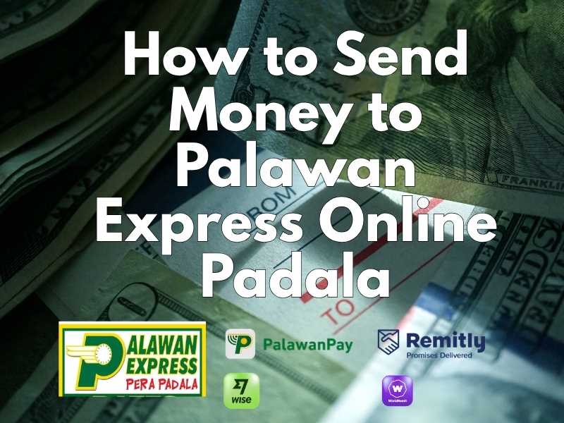 Graphic with the text "How to Send Money to Palawan Express Online Padala". The bottom features the Palawan Express Pera Padala logo, alongside smaller logos for PalawanPay, Wise, Remitly, and WorldRemit.