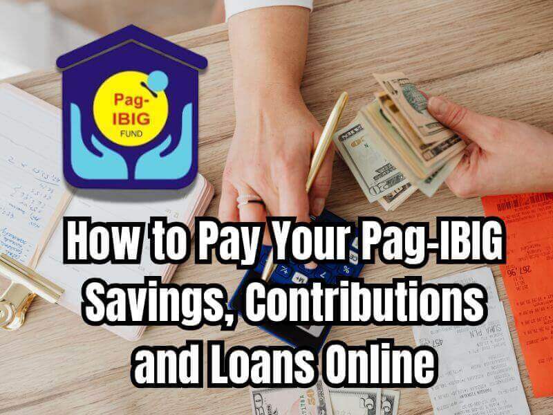 Text overlay reading "How to Pay Your Pag-IBIG Savings, Contributions and Loans Online" with the Pag-IBIG Fund logo, over a background of hands counting cash, a calculator, and receipts on a desk.