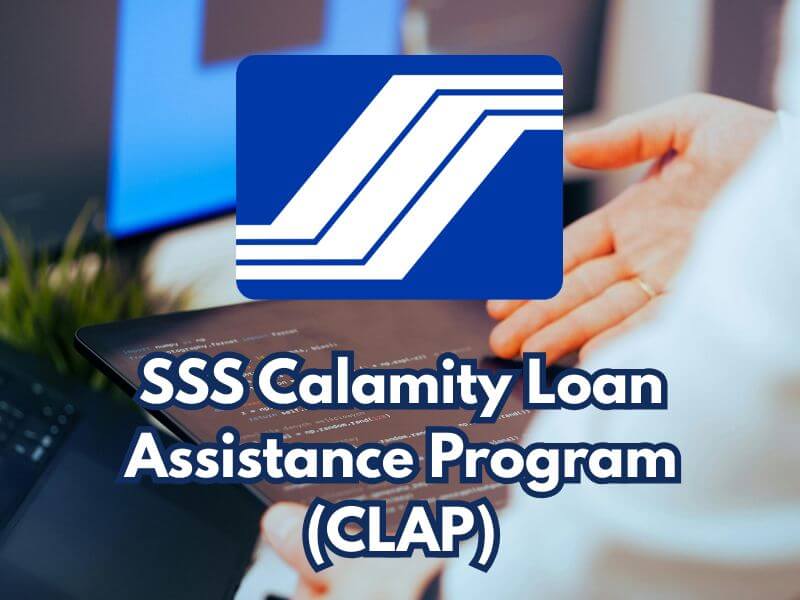 Social Security System (SSS) logo overlaid on a blurred background of a person using a laptop, featuring the prominent text "SSS Calamity Loan Assistance Program (CLAP)".